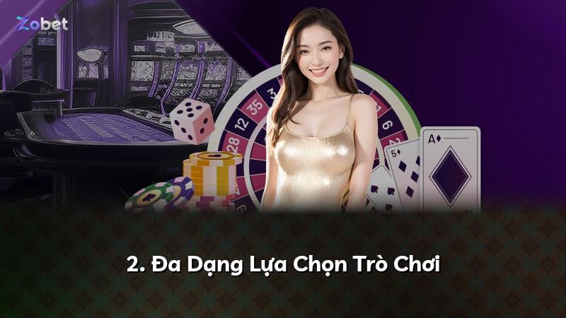 2. Đa Dạng Lựa Chọn Trò Chơi