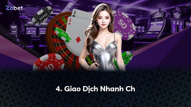 4. Giao Dịch Nhanh Ch