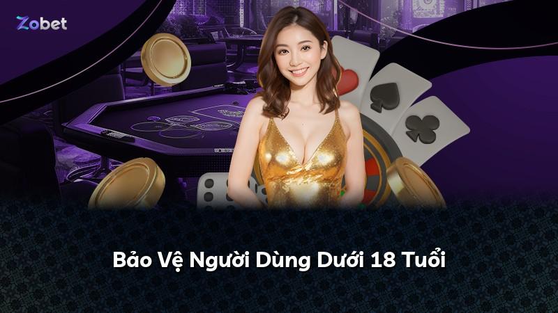Bảo Vệ Người Dùng Dưới 18 Tuổi
