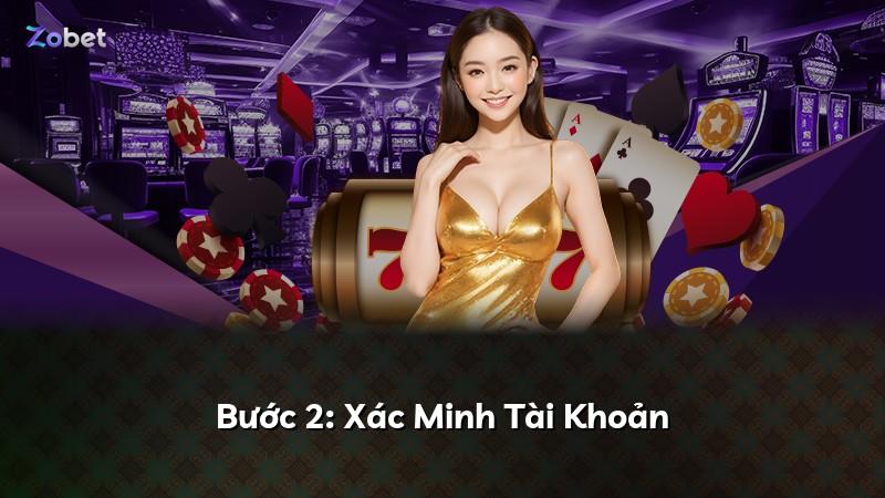 Bước 2: Xác Minh Tài Khoản