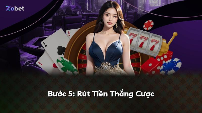 Bước 5: Rút Tiền Thắng Cược