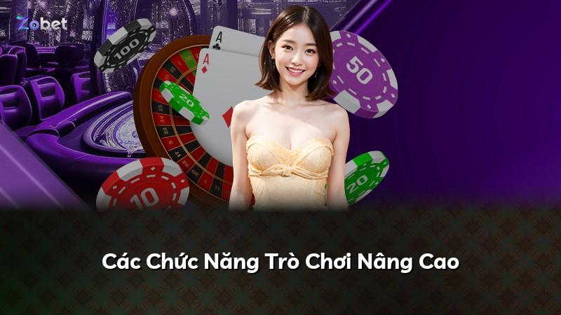 Các Chức Năng Trò Chơi Nâng Cao