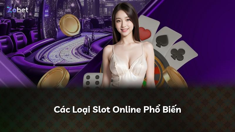 Các Loại Slot Online Phổ Biến
