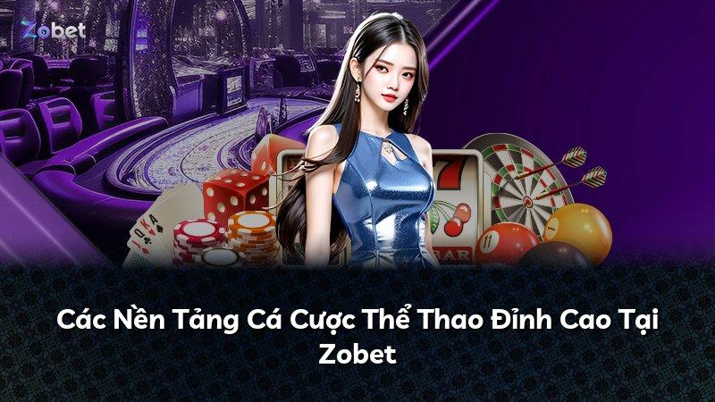 Các Nền Tảng Cá Cược Thể Thao Đỉnh Cao Tại Zobet