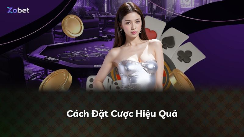 Cách Đặt Cược Hiệu Quả