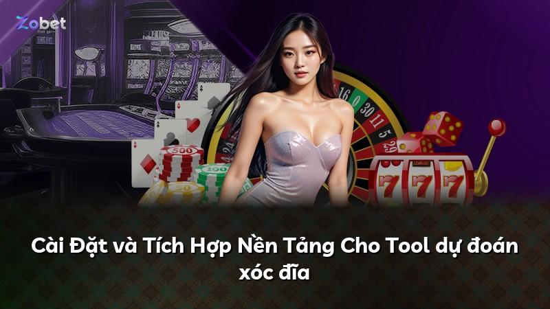 Cài Đặt và Tích Hợp Nền Tảng Cho Tool dự đoán xóc đĩa