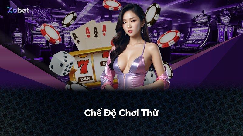 Chế Độ Chơi Thử