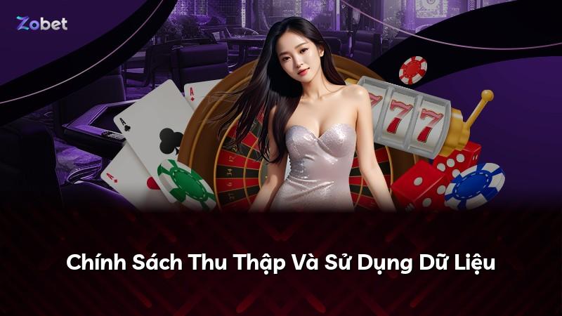 Chính Sách Thu Thập Và Sử Dụng Dữ Liệu