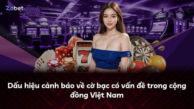 Dấu hiệu cảnh báo về cờ bạc có vấn đề trong cộng đồng Việt Nam