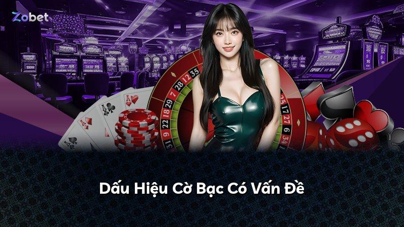 Dấu Hiệu Cờ Bạc Có Vấn Đề
