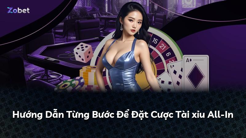 Hướng Dẫn Từng Bước Để Đặt Cược Tài xỉu All-In