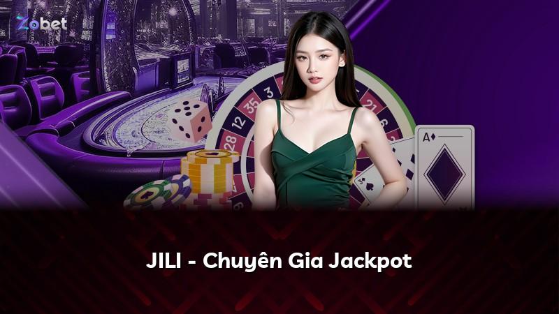 JILI - Chuyên Gia Jackpot