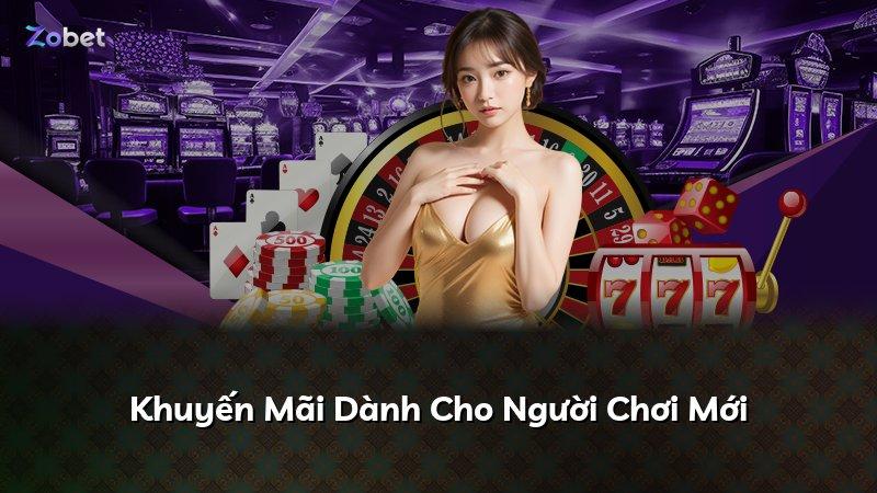 Khuyến Mãi Dành Cho Người Chơi Mới