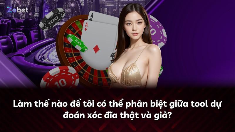 Làm thế nào để tôi có thể phân biệt giữa tool dự đoán xóc đĩa thật và giả?