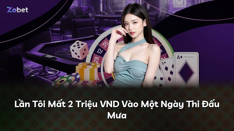 Lần Tôi Mất 2 Triệu VND Vào Một Ngày Thi Đấu Mưa