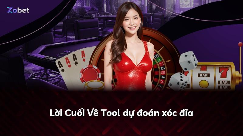 Lời Cuối Về Tool dự đoán xóc đĩa