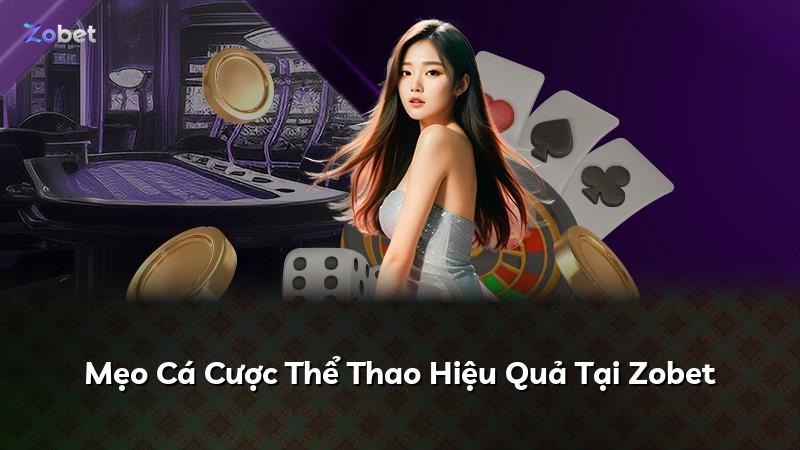 Mẹo Cá Cược Thể Thao Hiệu Quả Tại Zobet