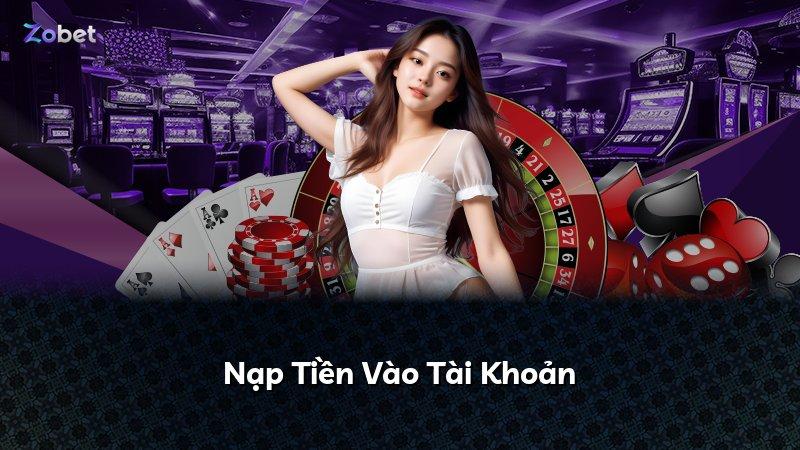 Nạp Tiền Vào Tài Khoản