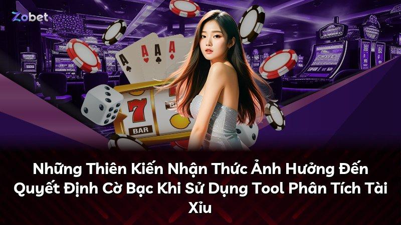 Những Thiên Kiến Nhận Thức Ảnh Hưởng Đến Quyết Định Cờ Bạc Khi Sử Dụng Tool Phân Tích Tài Xỉu