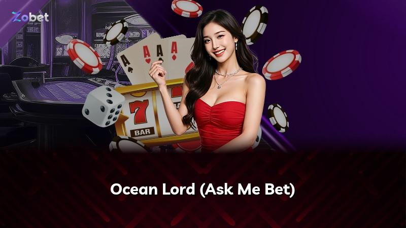 Ocean Lord (Ask Me Bet)