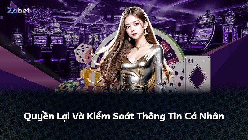 Quyền Lợi Và Kiểm Soát Thông Tin Cá Nhân