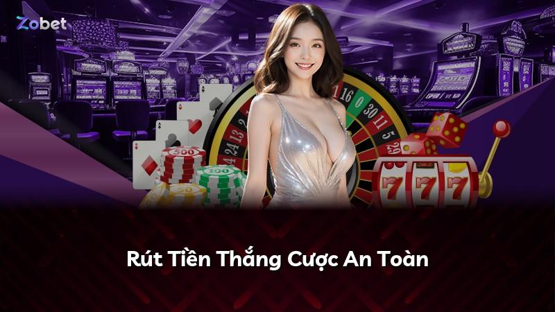Rút Tiền Thắng Cược An Toàn