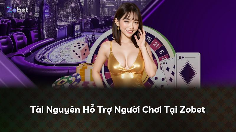 Tài Nguyên Hỗ Trợ Người Chơi Tại Zobet