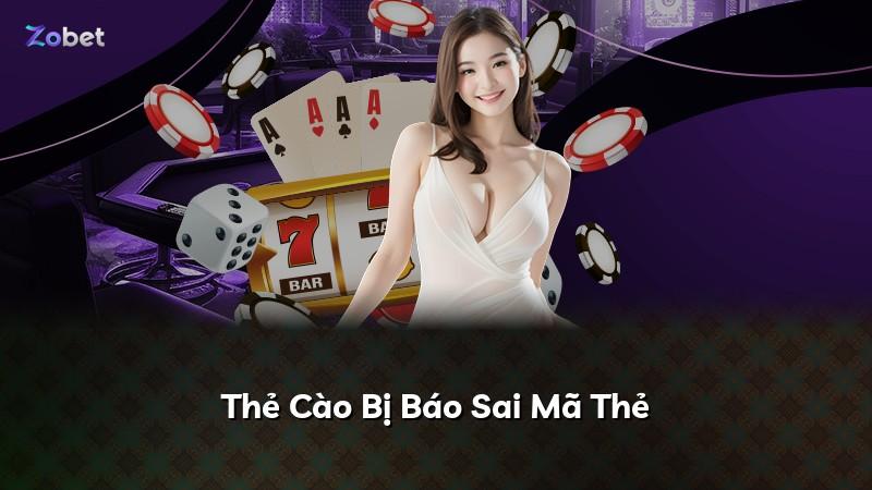 Thẻ Cào Bị Báo Sai Mã Thẻ