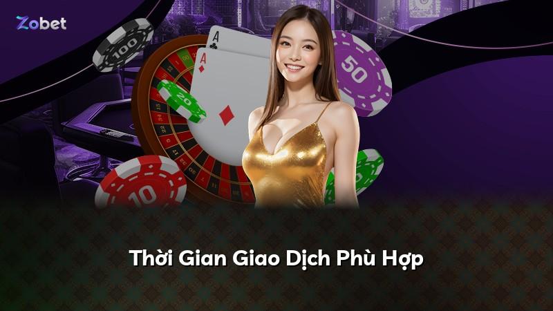 Thời Gian Giao Dịch Phù Hợp