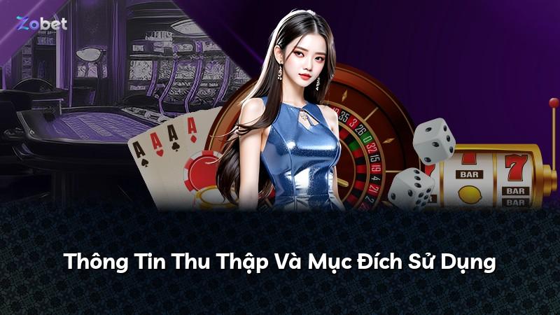Thông Tin Thu Thập Và Mục Đích Sử Dụng
