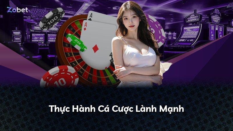 Thực Hành Cá Cược Lành Mạnh