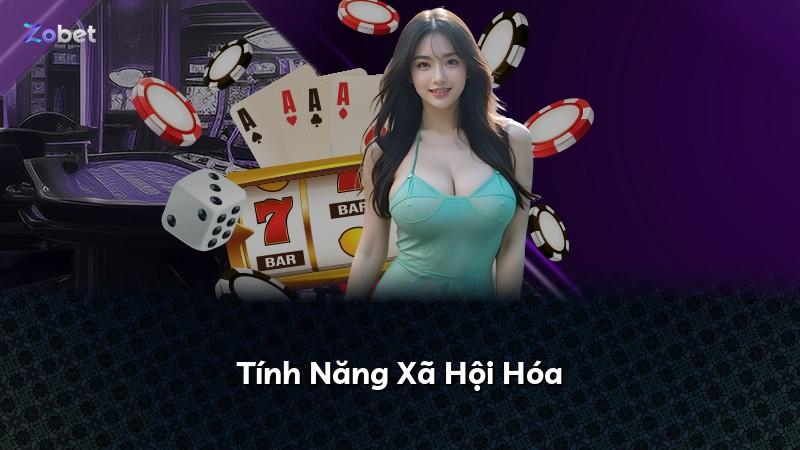 Tính Năng Xã Hội Hóa