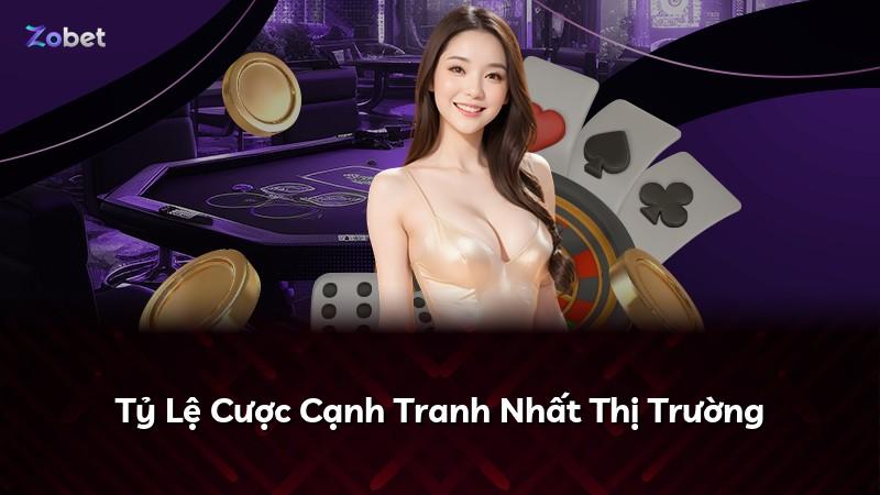 Tỷ Lệ Cược Cạnh Tranh Nhất Thị Trường