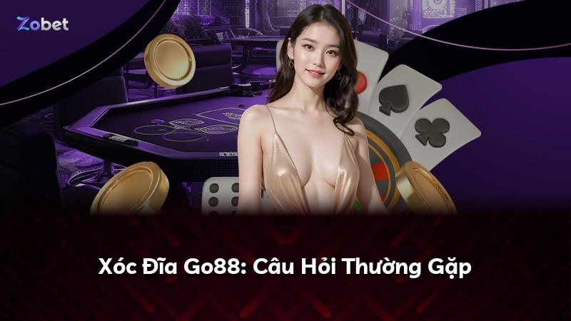 Xóc Đĩa Go88: Câu Hỏi Thường Gặp