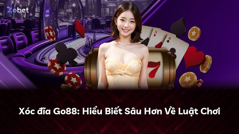 Xóc đĩa Go88: Hiểu Biết Sâu Hơn Về Luật Chơi